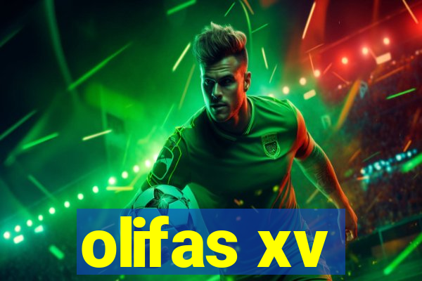 olifas xv